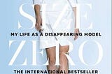 Size Zero: My Life as a Disappearing Model — Victoire Dauxerre (Book Review #2)