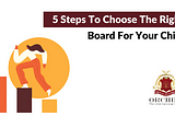 The Right Board For Your Child