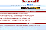 SkymoviesHD Download The Latest Hollywood, Bollywood Movies, And Web Series 2022