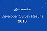 สรุป ผลสำรวจที่น่าสนใจ Stack Overflow Developer Survey 2018