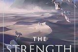Book Summary — Strength of the Few