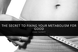 Has Chad Tackett Found The Secret To Fixing Your Metabolism For Good?