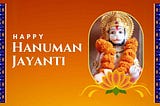 Celebrating Strength, Devotion, and Service: A Look into Hanuman Jayanti