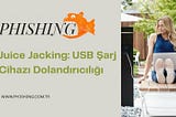 Juice Jacking: USB Şarj Cihazı Dolandırıcılığı