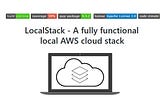 LocalStack kullanarak AWS uygulamalarını yerelde geliştirmek