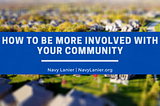 How to Be More Involved in Your Community