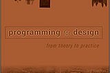 READ/DOWNLOAD*- Programming for Design: From Theory to Practice FULL BOOK PDF & FULL AUDIOBOOK