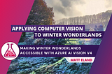 Applying Computer Vision to Winter Wonderlands