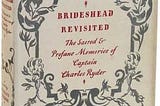 Close-Reading the Rhythms of Two Passages from Evelyn Waugh’s Brideshead Revisited