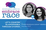 WATCH “Let’s Counter Islamophobia through Stories” — an EmbraceRace Community Conversation