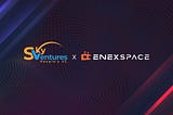Investing in ENEX.SPACE
