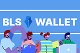 BLS Wallet: Bundling up data