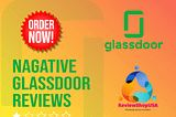 ​What Is Negative Glassdoor Reviews?