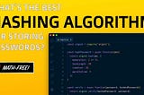 What’s the Best Hashing Algorithm for Storing Passwords?