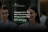 Engagement: The New Currency of Modern Business Strategy, Engagify