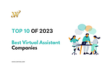 Virtual Assistant Companies: Top 10 Virtual Assistant Services Providers For 2023