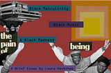 Black Music, Black Masculinity and Black Madness
