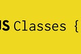 JavaScript Classes: The Basics