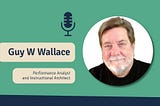 Guy W Wallace — Performance Analyst and Instructional Architect