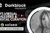 Darkblock Presents: NFT Virtual Galleries and the Future of Digital Curation