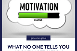 What no one tells you about motivation