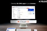 Enhance your Qt Development with Felgo Cloud IDE — Develop Qt & QML Online