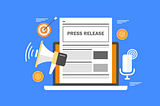 Press Release Marketing — You Need It