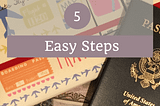 How to Apply for Your U.S. Passport in 5 Easy Steps