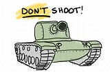 A tank with a message that reads “don’t shoot”