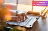 SEO Writing AI: Craft Blog Posts 10x Faster