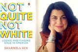 ‘Not Quite Not White’ — Exploring Race & Identity Within The Indian Diaspora