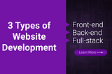 3 Main Types of Web Development