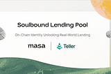 Партнерство Masa таTeller запустило перше в світі DeFi-кредитування, орієнтоване на Soulbound DeFi