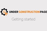 Ways to design a website under Construction page — Open Designs India