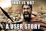 What is a user story? (ELI5)