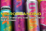 latest trend in F&B Business: What is Micro Branding for Success‍?