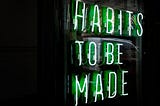 HABITS: Giving Yourself a Break During Times of Change