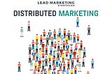 What is Distributed Marketing? Meaning & Examples