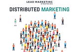 What is Distributed Marketing? Meaning & Examples