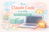 How to Run Claude Code Locally (100% Free & Fully Private)