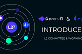 Loopring & DeversiFi announce a Layer-2 Committee — L²