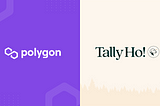 Tally Ho привносит свой кошелек в сеть Polygon