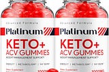 Platinum Keto ACV Gummies Reviews (Reviews Checked) Benefits, Ingredients and more