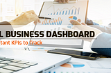 Small Business Dashboard — See Important KPIs to Track