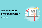 8 Best Keyword Research Tools for SEO in 2022 — By Konema Mwenenge Business Analyst