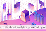 “Analytics Powered by AI”: Is it Just a Buzz Phrase?