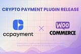Boost Your WooCommerce Store with CCPayment