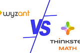 Wyzant vs. Thinkster Math: Online Math Tutoring Options for Students