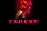 Reflections in the Dark: The Soul’s Descent in Strange Darling