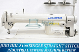 Juki DDL 8100 Straight Stitch Industrial Sewing Machine Review